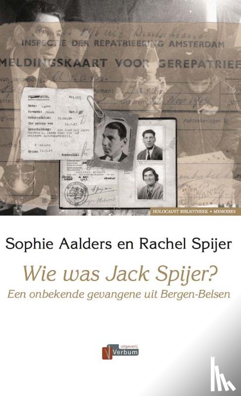Aalders, Sophie, Spijer, Rachel - Wie was Jack Spijer?
