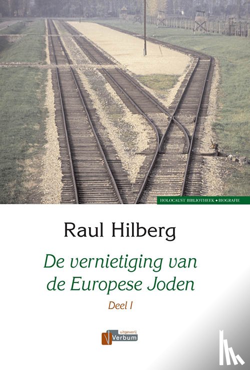 Hilberg, R. - De vernietiging van de Europese Joden 1939-1945