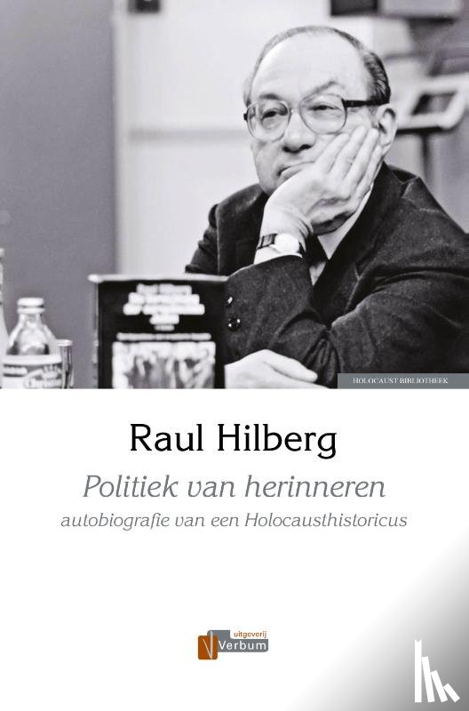 Hilberg, Raul - Politiek van herinneren