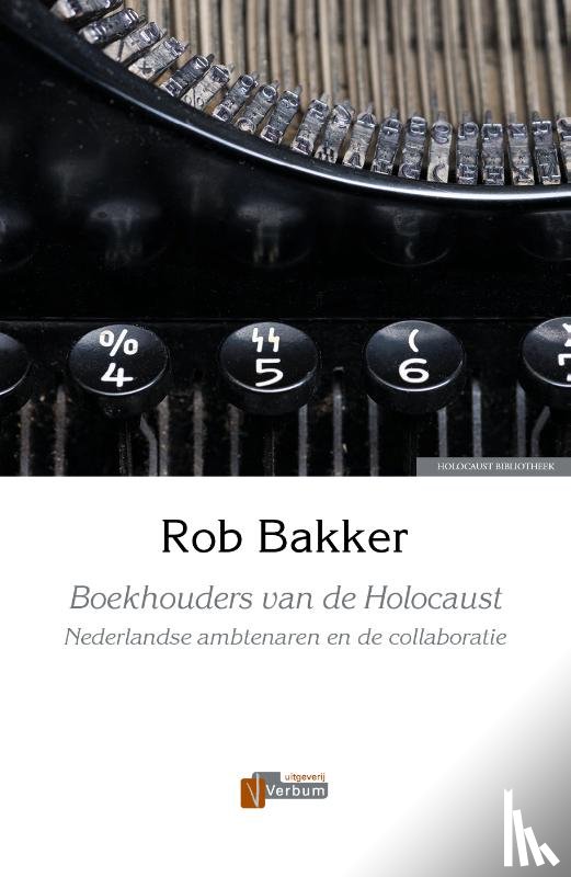 Bakker, Rob - Boekhouders van de Holocaust