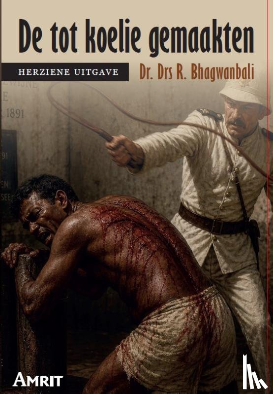 Bhagwanbali, Radjinder - De tot koelie gemaakten
