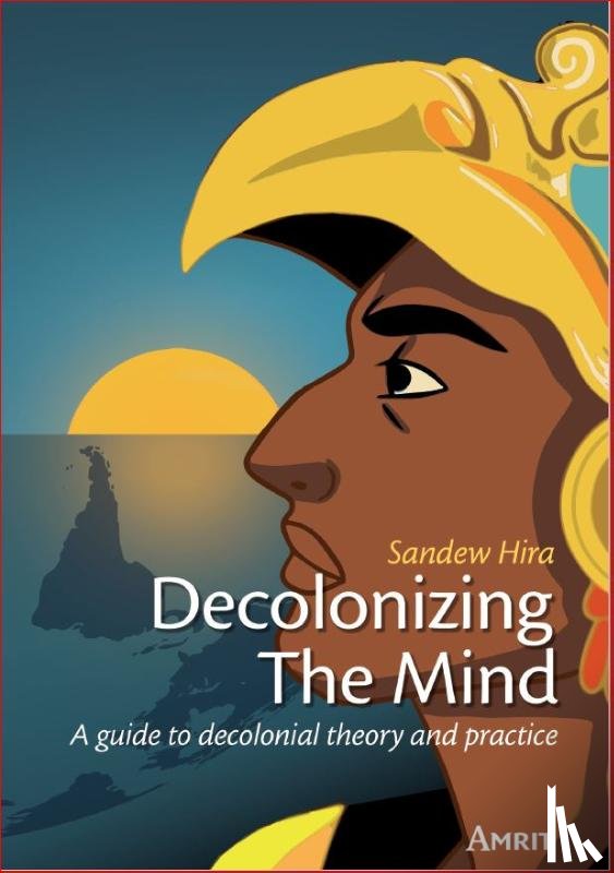 Hira, Sandew - Decolonizing The Mind