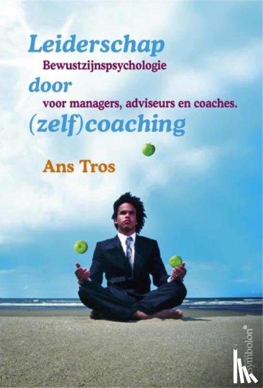 Tros, A. - Leiderschap door (zelf)coaching
