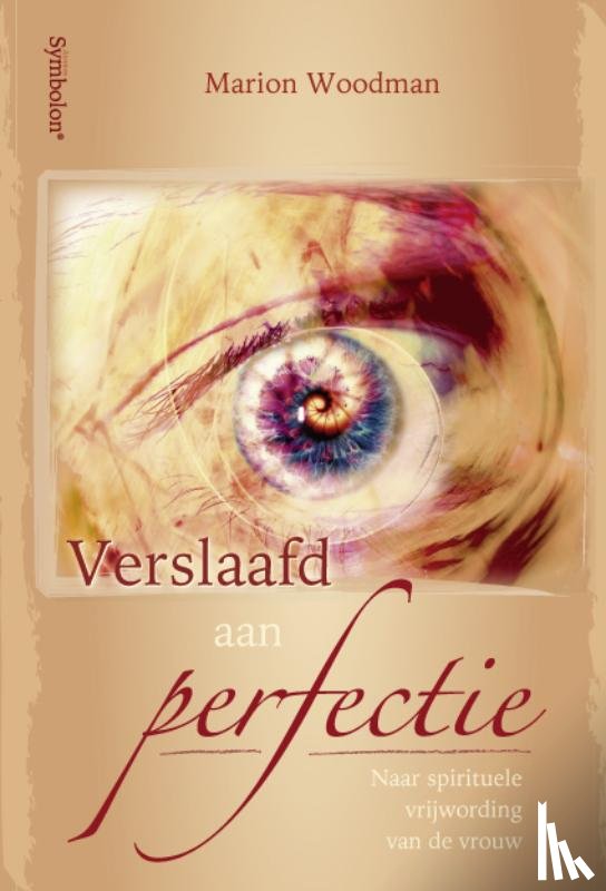 Woodman, Marion - Verslaafd aan perfectie