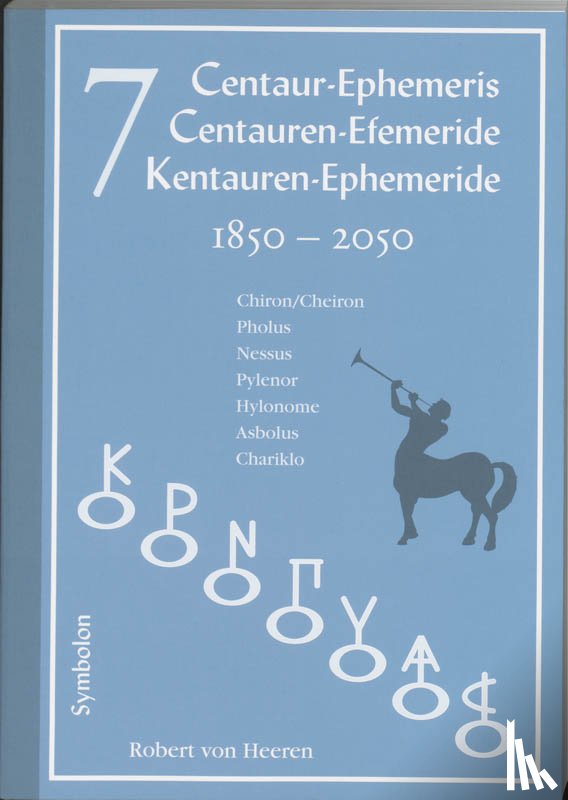 Heeren, R. von - 7 Centauren-efemeride 1850-2050 (D-E-N)