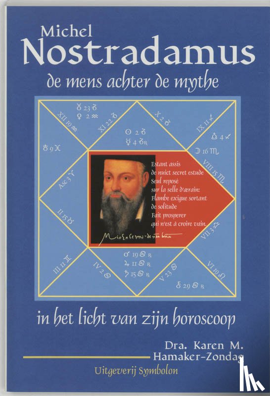 Hamaker-Zondag, K.M. - Nostradamus, de mens achter de mythe