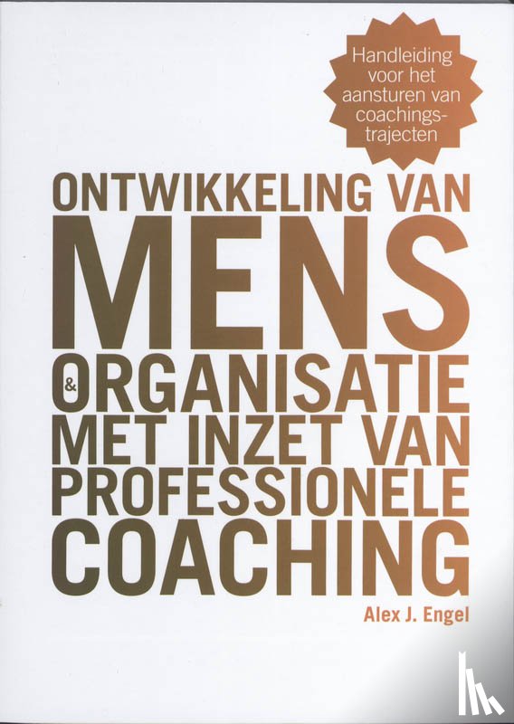 Engel, A.J. - Ontwikkeling van mens en organisatie met inzet van professionele coaching