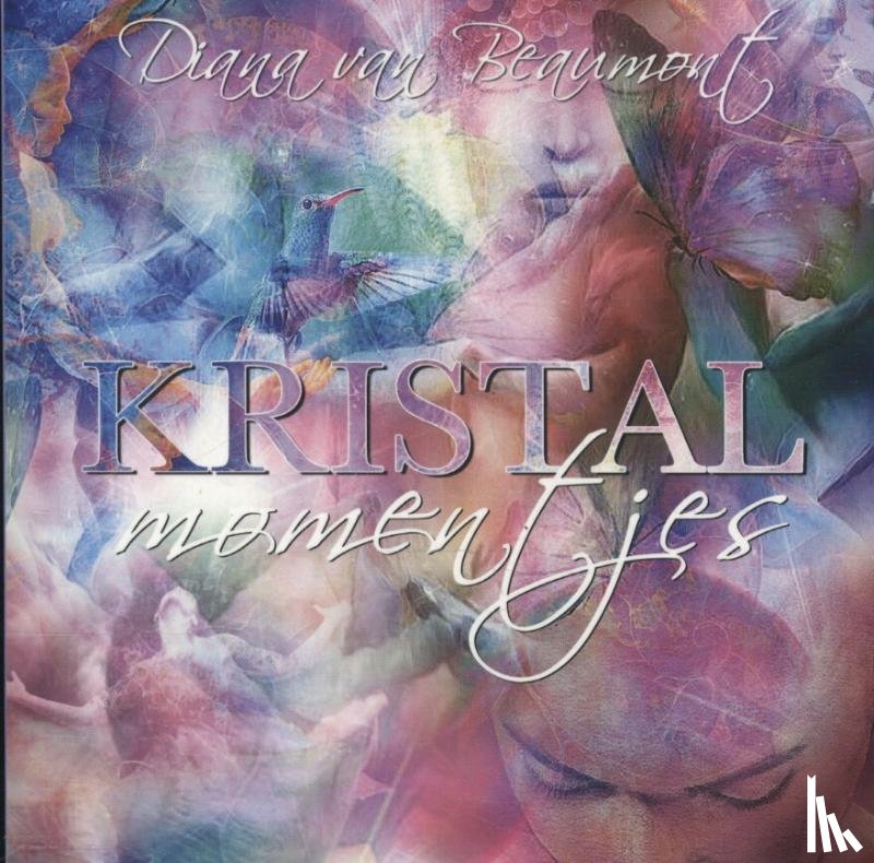 Beaumont, Diana van - Kristal momentjes