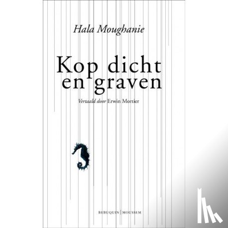 Moughanie, Hala - Kop dicht en graven