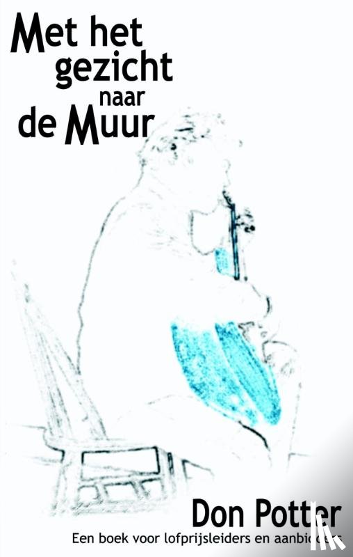 Potter, Don - Met het gezicht naar de muur