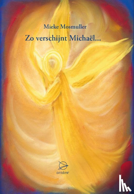 Mosmuller, Mieke - Zo verschijnt Michaël...