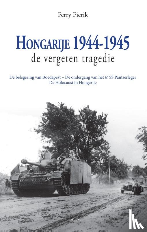 Pierik, Perry - Hongarije 1944-1945