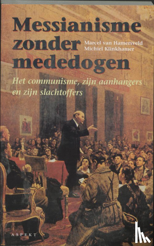 Hamersveld, M. van, Klinkhamer, M. - Messianisme zonder mededogen