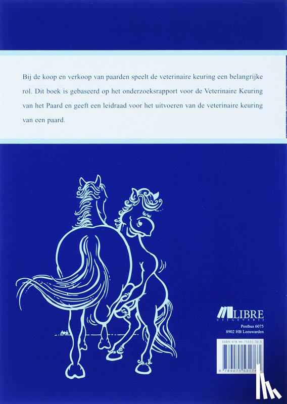 Sloet van Oldruitenborgh-Oosterbaan, M., Barneveld, A., Belt, A.-J. van den - De veterinaire keuring van het paard