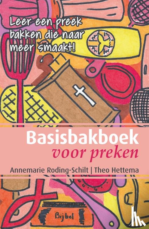 Roding-Schilt, Annemarie, Hettema, Theo - Basisbakboek voor preken