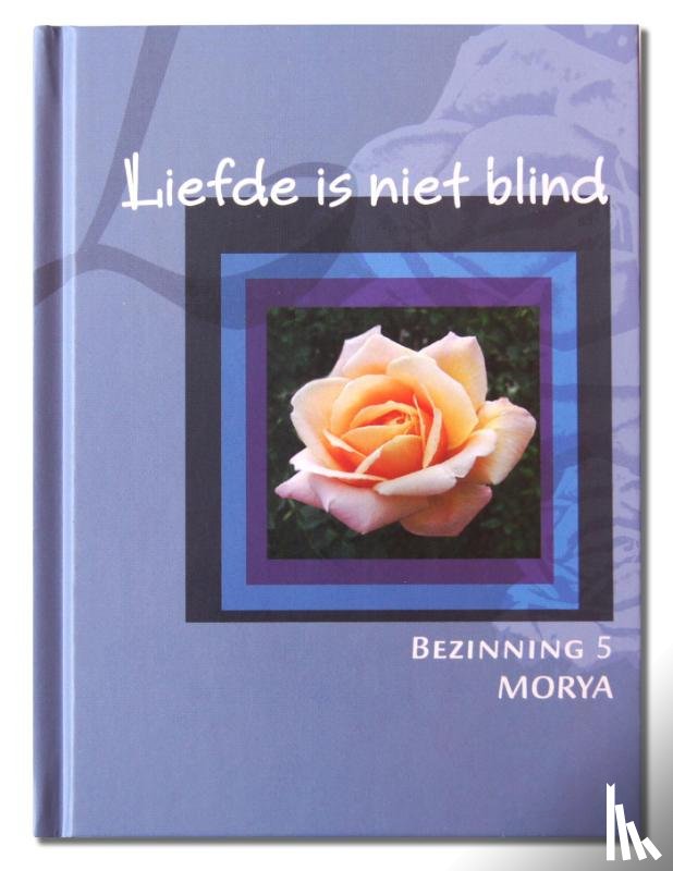 Morya, Crevits, Geert - Liefde is niet blind