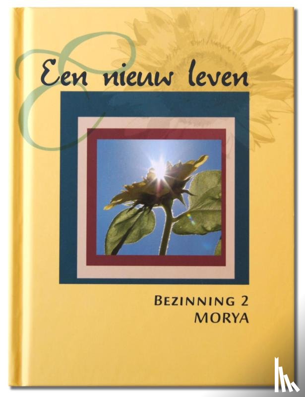 Morya, Crevits, Geert - Een nieuw leven