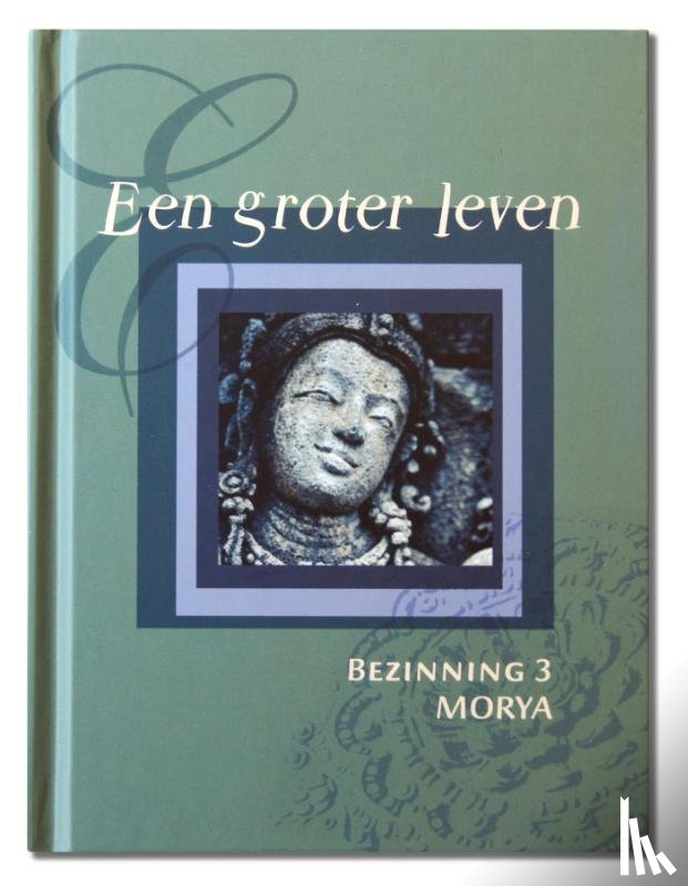 Morya, Crevits, Geert - Een groter leven