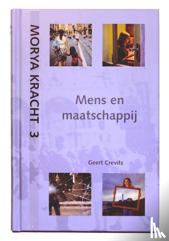 Crevits, Geert, Morya - Mens en maatschappij