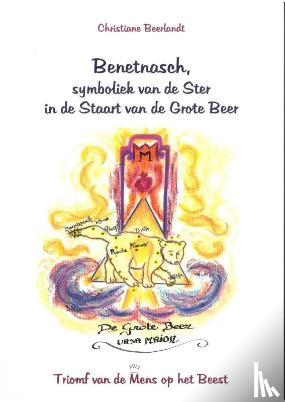 Beerlandt, Christiane - Benetnasch, de ster in de staart van de Grote Beer
