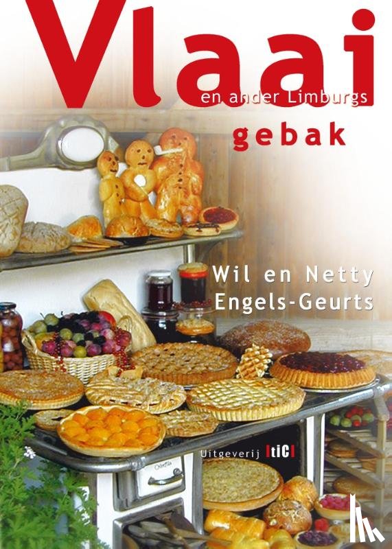 Engels-Geurts, Wil, Engels-Geurts, Netty - Vlaai en ander Limburgs gebak