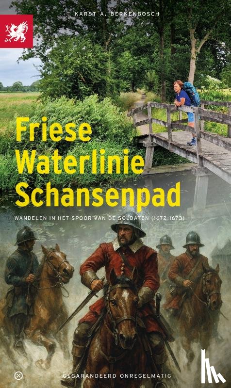Berkenbosch, Karst A. - Friese Waterlinie Schansenpad