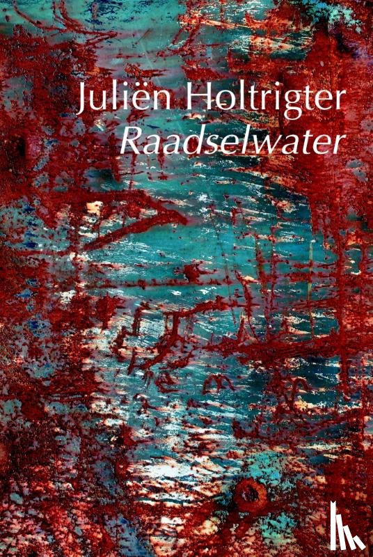 Holtrigter, Juliën - Raadselwater