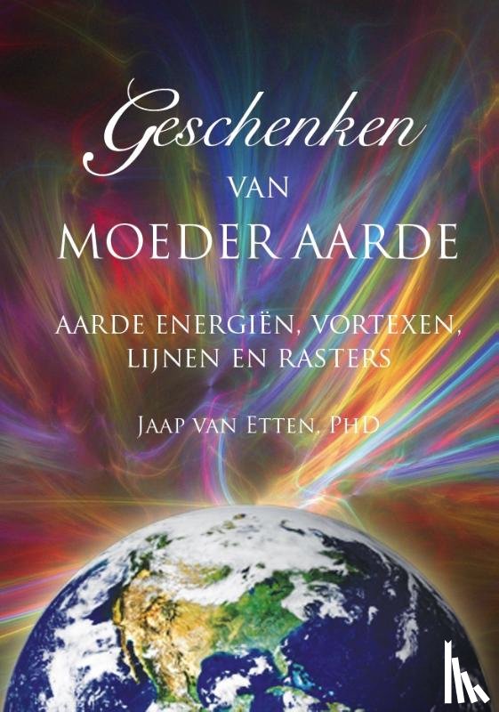 Etten, Jaap van - Geschenken van Moeder Aarde