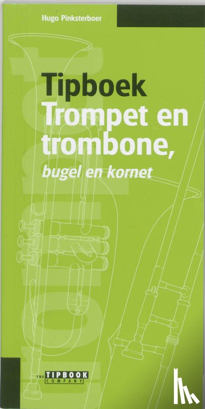 Pinksterboer, Hugo - Tipboek trompet en trombone, bugel en kornet