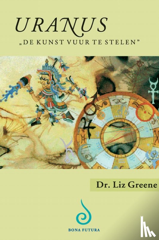 Greene, Liz - Uranus - "de kunst vuur te stelen"