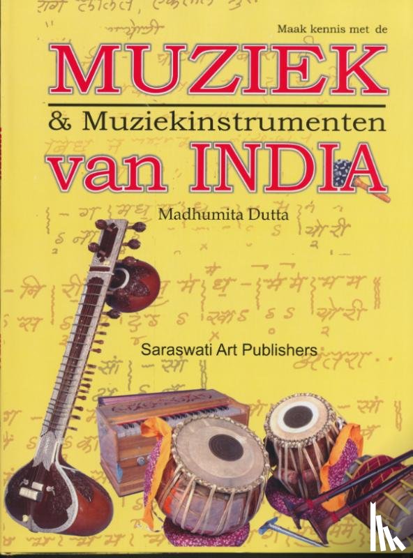 Dutta, Madhumita - Maak kennis met de Muziek en Muziekinstrumenten van India