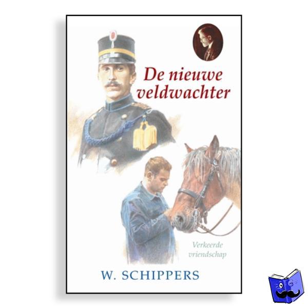 Schippers, Willem - De nieuwe veldwachter