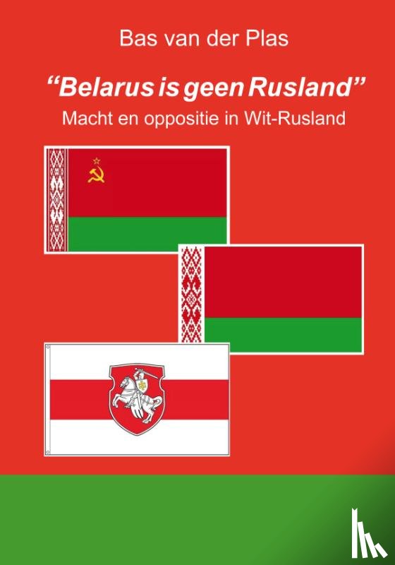 Plas, Bas van der - "Belarus is geen Rusland"