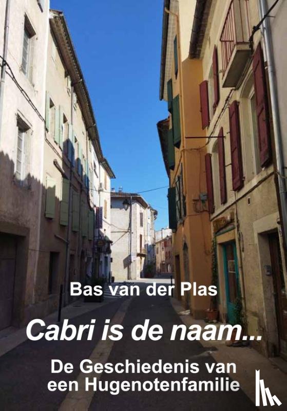 Plas, Bas van der - Cabri is de naam...