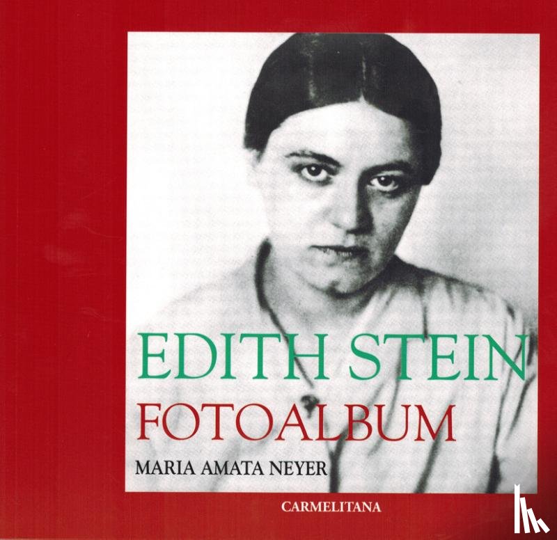 Amata Neyer, Maria - Edith Stein
