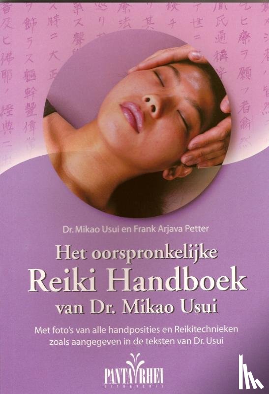 Usui, M., Petter, F.A. - Het ooorspronkelijke Reiki handboek van dr. Mikao Usui