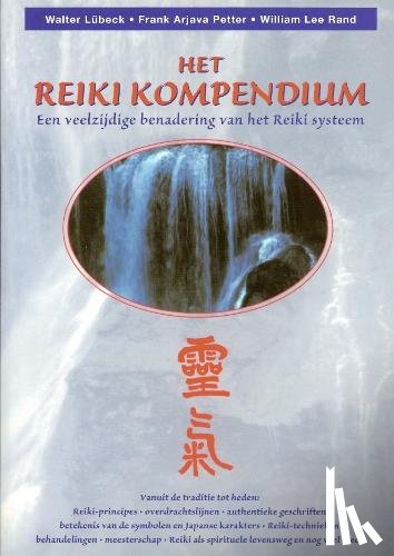 Lubeck, W., Petter, F.A., Rand, W.L. - Het Reiki Kompendium