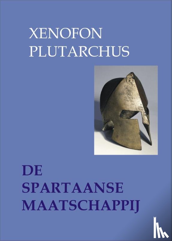 Xenofon, Plutarchus - De Spartaanse maatschappij