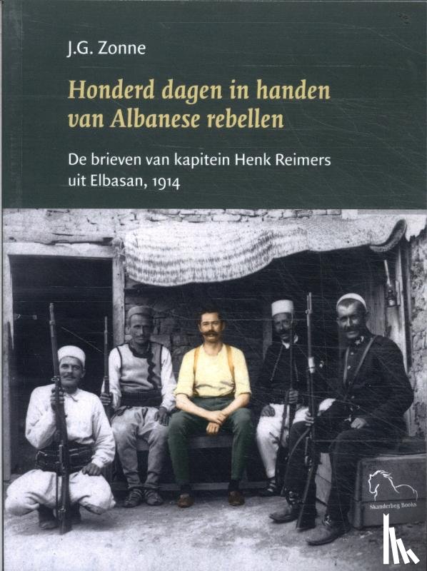 Zonne, J.G. - Honderd dagen in handen van Albanese rebellen
