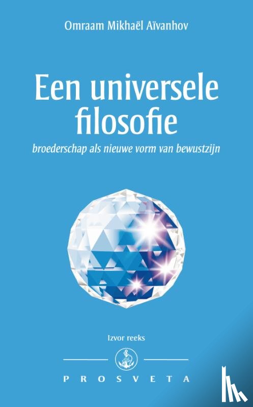 Aïvanhov, O.M. - Een universele filosofie