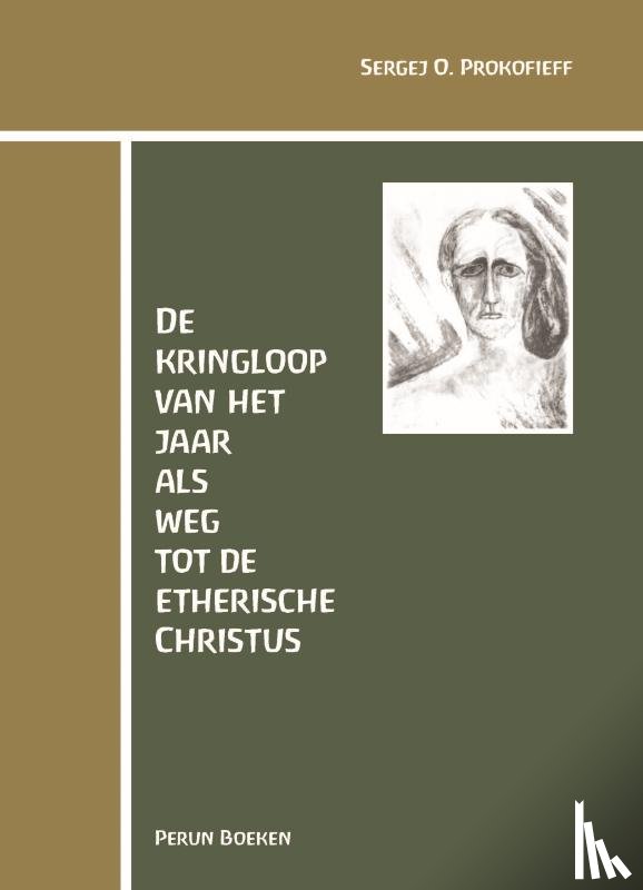 Prokofieff, Sergej O. - De kringloop van het jaar als weg tot de etherische Christus