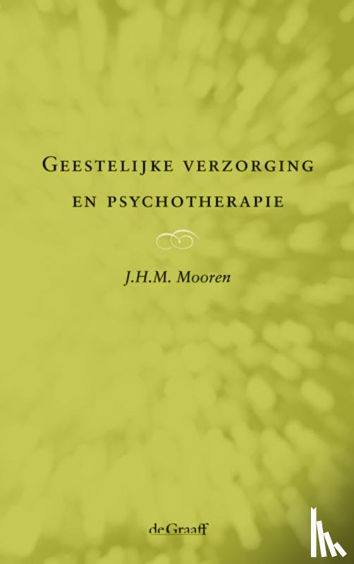 Mooren, J.H.M. - Geestelijke verzorging en Psychotherapie