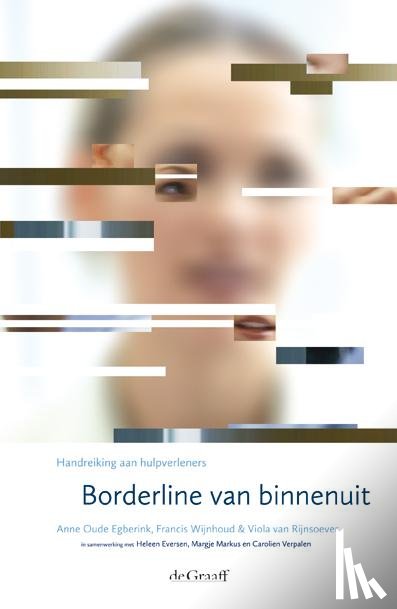 Oude Egberink, Anne, Wijnhoud, Francis, Rijnsoever, Viola van - Borderline van binnenuit
