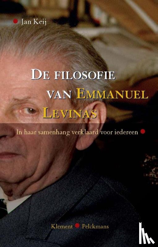 Keij, Jan - De filosofie van Emmanuel Levinas