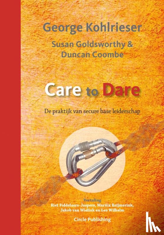 Kohlrieser, George, Goldsworthy, Susan, Coombe, Duncan - Care to Dare