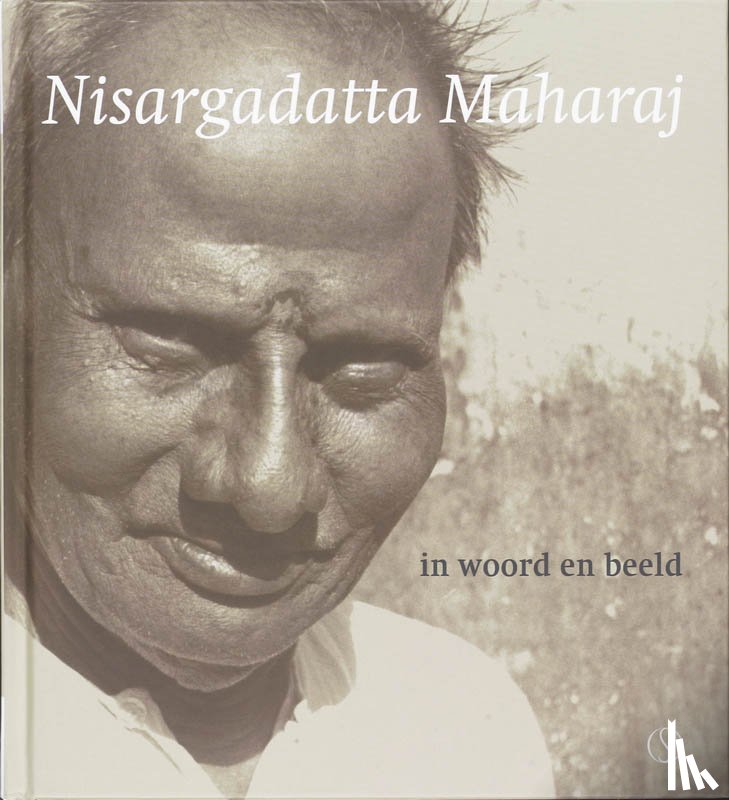  - Nisargadatta Maharaj in woord en beeld