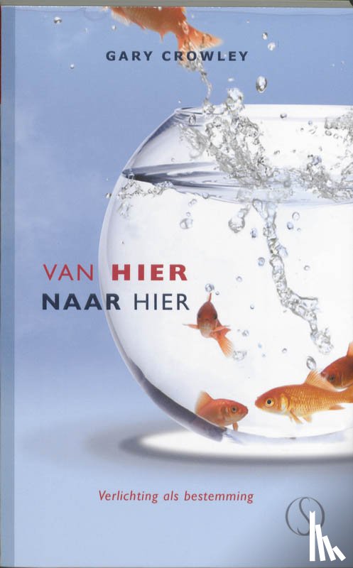 Crowley, Gary - Van hier naar hier