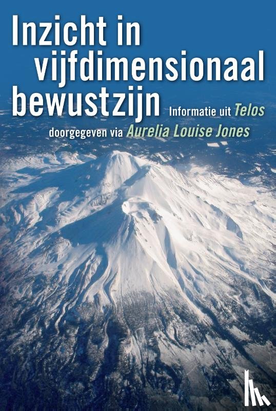 Jones, A.L. - Inzicht in vijfdimensionaal bewustzijn
