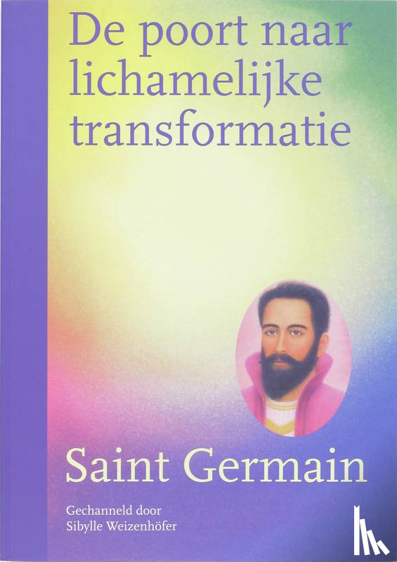 Saint Germain, Weizenhofer, S. - De poort naar lichamelijke transformatie