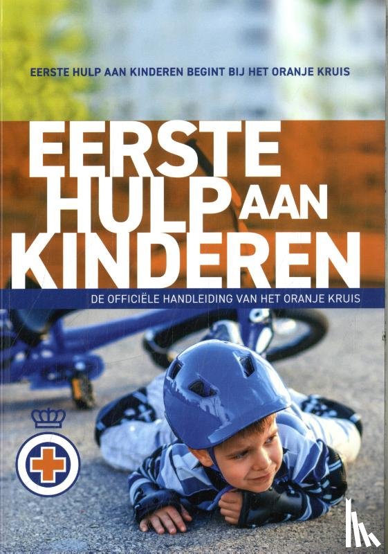 Oranje Kruis, Het - Eerste hulp aan kinderen